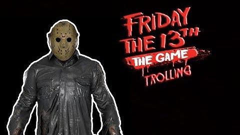 Friday The 13th The Game: Trolling/Fails & Team Killing