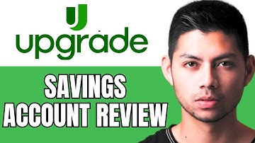 Upgrade Bank Savings Account Review (2024)