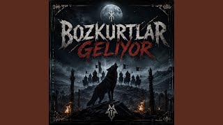 Bozkurtlar Geliyor