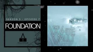 The White Vault | Season 5 | Ep. 7 | Foundation