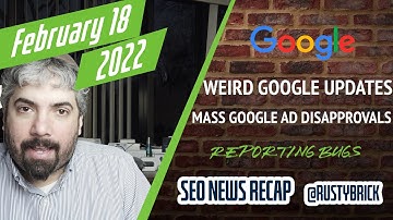 Google Algorithm Update Brewing, Google Ads Disapprovals, Google Reporting Glitches & More