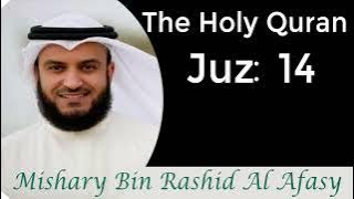 The Holy Quran -  Juz 14 - Recited by Mishary Bin Rashid Alafasy