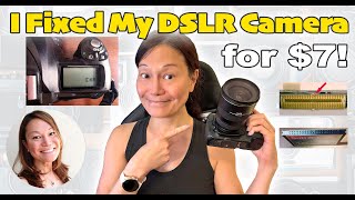 I Fixed My DSLR Camera for $7! I Fixed My DSLR Camera for $7!
