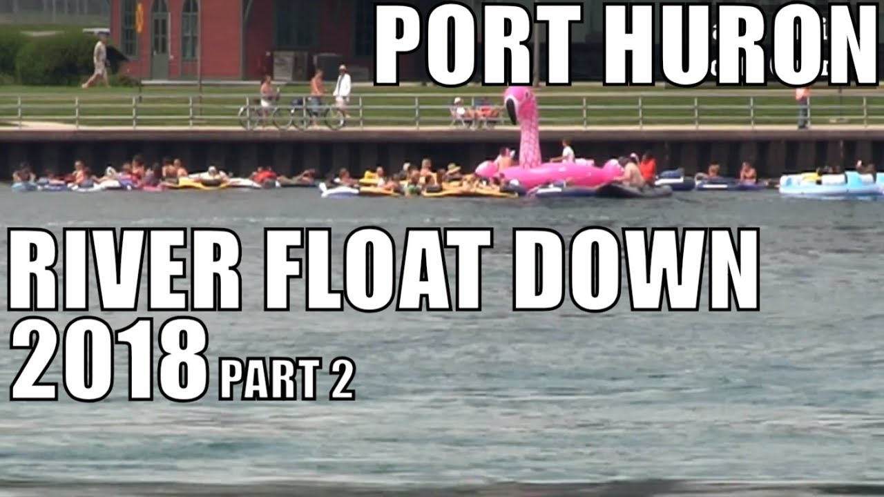Port Huron River Float Down Fixed Camera Part 2 YouTube