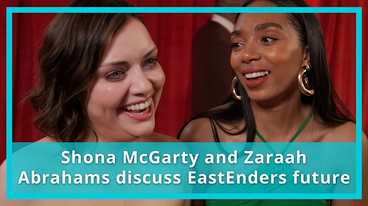 Shona McGarty and Zaraah Abrahams discuss EastEnders future