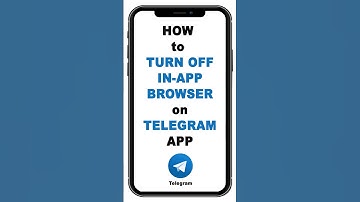 How to Turn Off In-App Browser on Telegram App