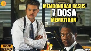 MEMECAHKAN KASUS 7 DOSA MEMATIKAN - ALUR CERITA FILM