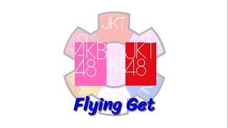 FLYING GET - AKB48 JKT48