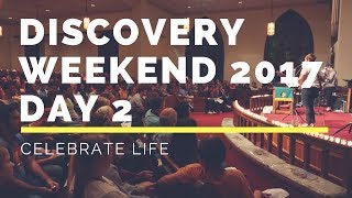 Discovery Weekend 2017 Day 2