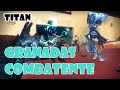 Tipos de Granadas do Titan Combatente (Arco)- Parte 1