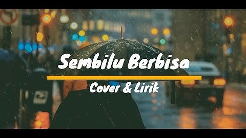 SEMBILU BERBISA - COVER + LIRIK (DECKY RYAN)