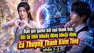 Bạn gái game bất ngờ thành thật, tôi tu tiên khuấy động khuấy động cả Thượng Thanh Kiếm Tông phần1~2 screenshot 4