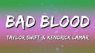 🎼 Taylor Swift, Kendrick Lamar – Bad Blood (Lyrics)