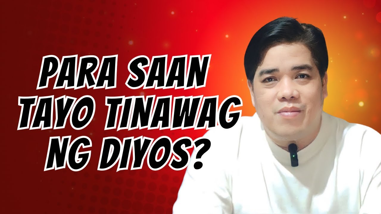 PARA SAAN TAYO TINAWAG NG DIYOS? | PASTOR RON YEPES