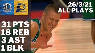 Kristaps Porzingis Vs. Pacers 31 Pts, 18 Reb , 3 Ast All Plays 202021 Reg Season 26.03.21.