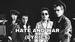 The Clash - Hate &amp; War (lyrics)