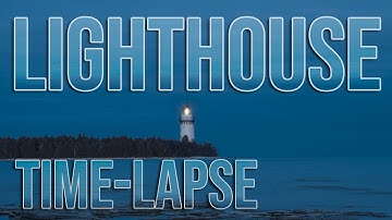 Beautiful TIME-LAPSE of a LIGHTHOUSE Overlooking the WATER | 4K | Space for Meditation and FASTING