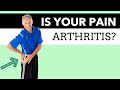 What Is Causing Your Hip Pain? Arthritis? How To Tell.