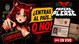 🔥 ¡NADIE ENTRA SIN MI PERMISO!⚠️ | Paper please #español #vtuber #papersplease
