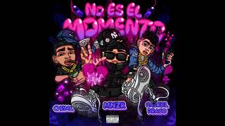 MNZR - No es el momento ft Chemc & Gabriel Drago (Audio Oficial)