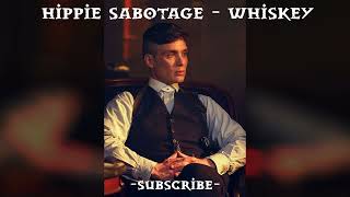 HIPPIE SABOTAGE  WHISKEY Slowed