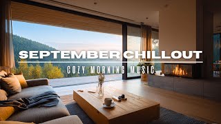 September Chillout Café ☕ | Cozy Mornings with Relaxing Vibes