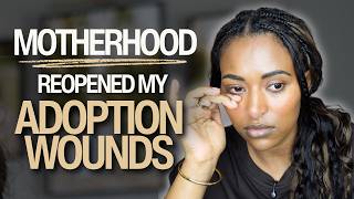 Adoption Trauma Is Real - My Story (becoming a mother triggered my childhood trauma)