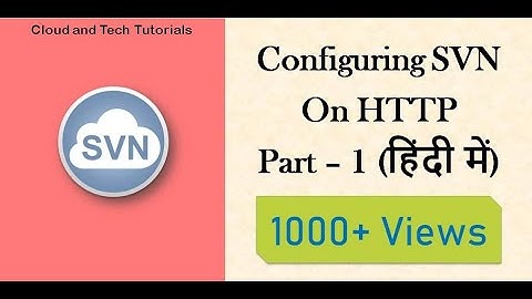 SVN Configuration on HTTP in Hindi (Part - 1) | Cloud and Tech Tutorials
