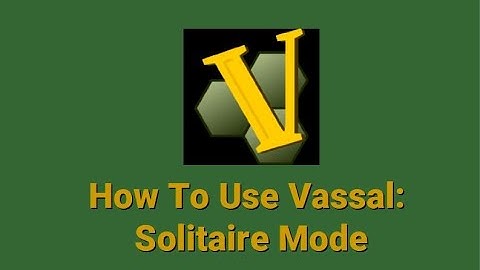 How To Use Vassal: Solitaire Mode