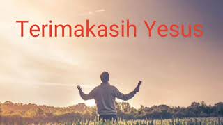 Terimakasih Yesus  Ir Welyar Kauntu