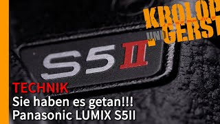 Panasonic LUMIX S5II - Sie haben es getan! 📷 Krolop&Gerst