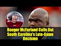 Booger McFarland Calls Out South Carolina's Late-Game Decision