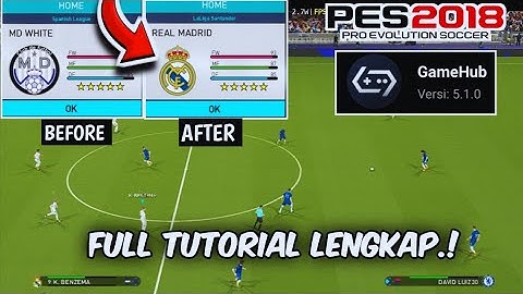 Tutorial Install PES 2018 di Game Hub Android | Full Patch License Terbaru 2025