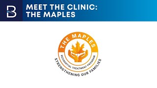 Meet the Clinic: The Maples