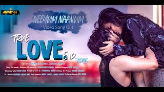 True Love End Independent Film Tamil || NEEYUM NAANUM Full Video Song