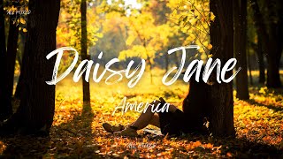 Video thumbnail of "America - Daisy Jane (Lyrics)"