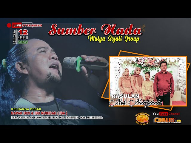 🔴LIVE SUMBER NADA  MULYA SEJATI GROUP  | BPK. DIDI u0026 IBU ROKIDAH | WANASALAM ,12 JULI 2022 SIANG class=