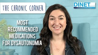 Most Recommended Medications For Dysautonomia