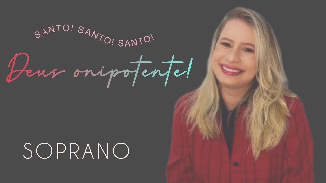 Santo! Santo! Santo! Deus onipotente! - ICM - SOPRANO