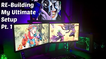 ReBuilding My Ultimate Desk/Gaming Setup | Part 1