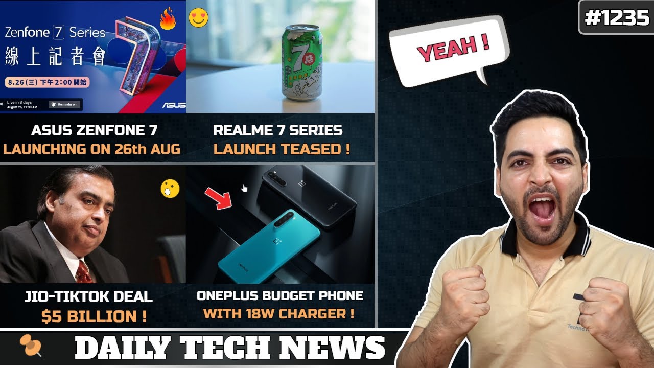 Asus Zenfone 7 26th Aug😍,Realme 7 Series Teased,Jio Acquiring Tiktok $5 Billion,Oneplus Budget Phone