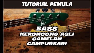 TUTORIAL MUDAH BASS KERONCONG ASLI, CAMPURSARI \u0026 GAMELAN