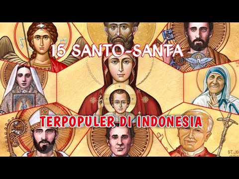 15 Orang Kudus terpopuler di Indonesia. Adakah santo & santa favoritmu?