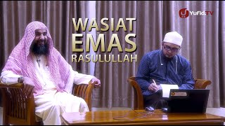 Ceramah Singkat Ulama (Talk Show): Wasiat Emas Rasulullah - Syaikh Prof. Dr. Sulaiman Ar-Ruhaili
