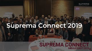 [Suprema Connect 2019] Overview, Dubai, UAE l Suprema