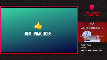 Vue JS Best Practices - Fatih Acet