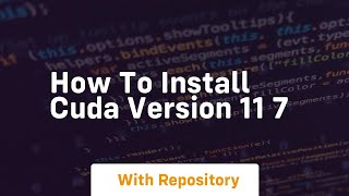 how to install cuda version 11 7