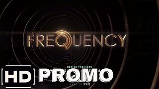 Frequency - Official HD Promo - Reach Back In Time - CW (2016)