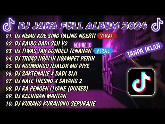 DJ JAWA FULL ALBUM VIRAL TIKTOK TERBARU 2023 | DJ NEMU KOE SING PALING NGERTI X DJ RAISO DADI SIJI class=