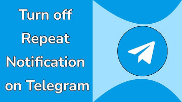 How to Turn off Repeat Notification on Telegram App?